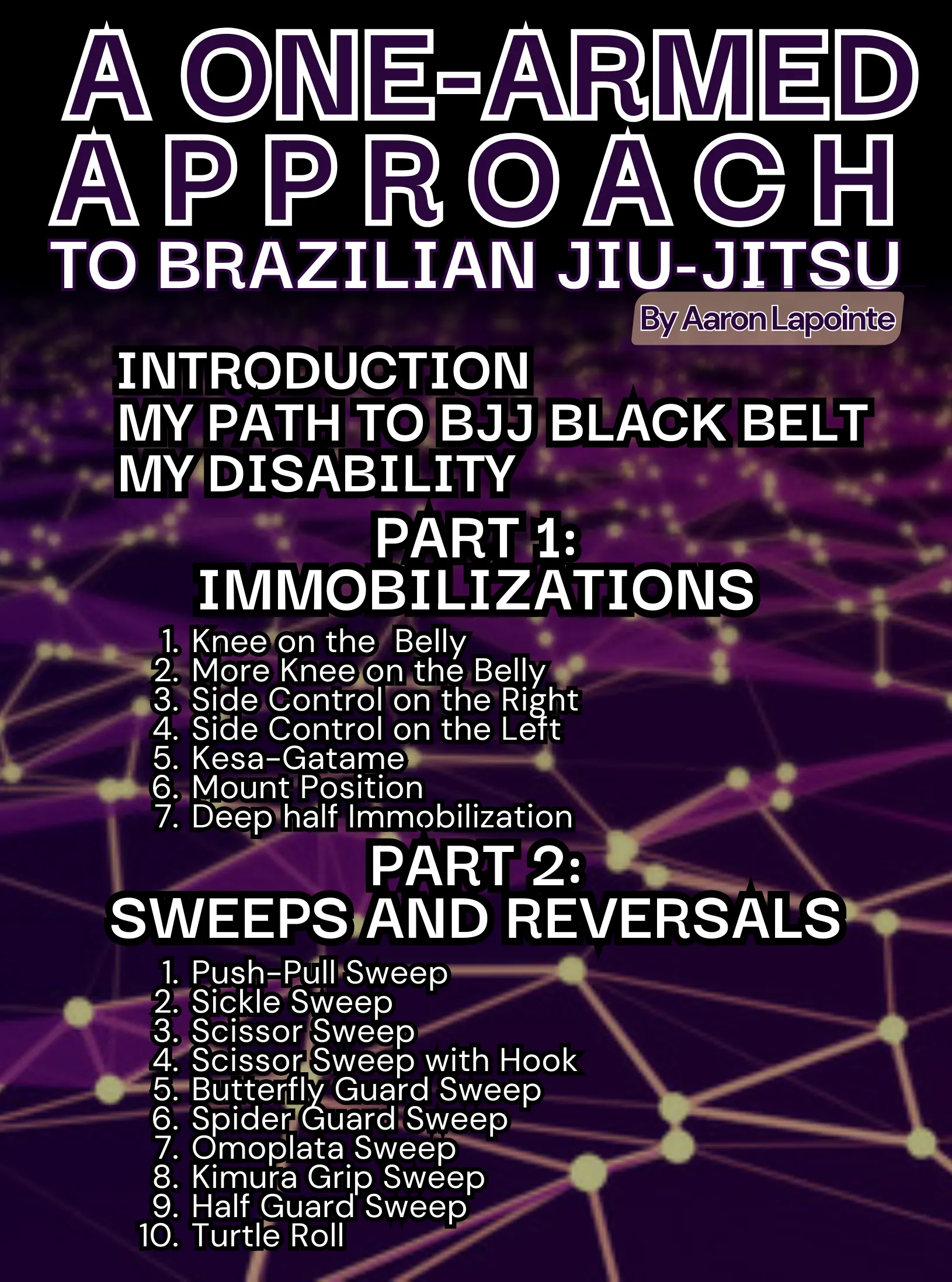 A One-Armed Approach To Brazilian Jiu-JItsu by Aaron Lapointe