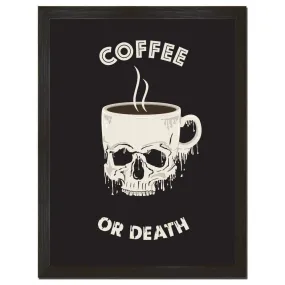 Coffee or Death Art Print Coffee or Death Art Print