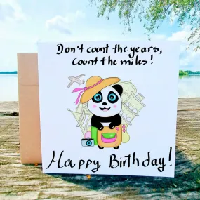 Don’t Count the Years, Count the Miles – Panda Travel Birthday Card, Adventure Lovers Greeting Don’t Count the Years, Count the Miles – Panda Travel Birthday Card, Adventure Lovers Greeting